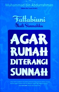 Agar Rumah Diterangi Sunah : Fattabiuni Ikuti Sunnahku