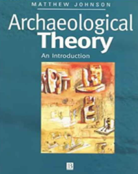 Archaeological Theory: An Introduction