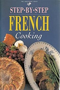 Step-by-Step: French Cooking