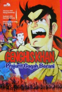 Genghis Khan: Prajurit Gagah Berani