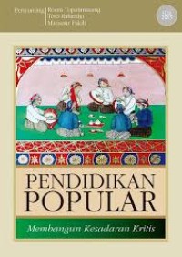 Pendidikan Popular (Membangun Kesadaran Kritis)