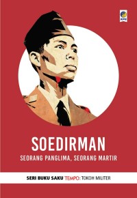 Soedirman : Seorang Panglima, Seorang Martir