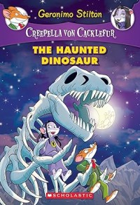 The Haunted Dinosaur (Creepella Von Cacklefur) #9