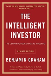 The Intelligent Investor : A Book of Practical Counsel