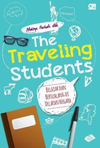 The Traveling Students : Belajar dan Bertualang di Delapan Negara